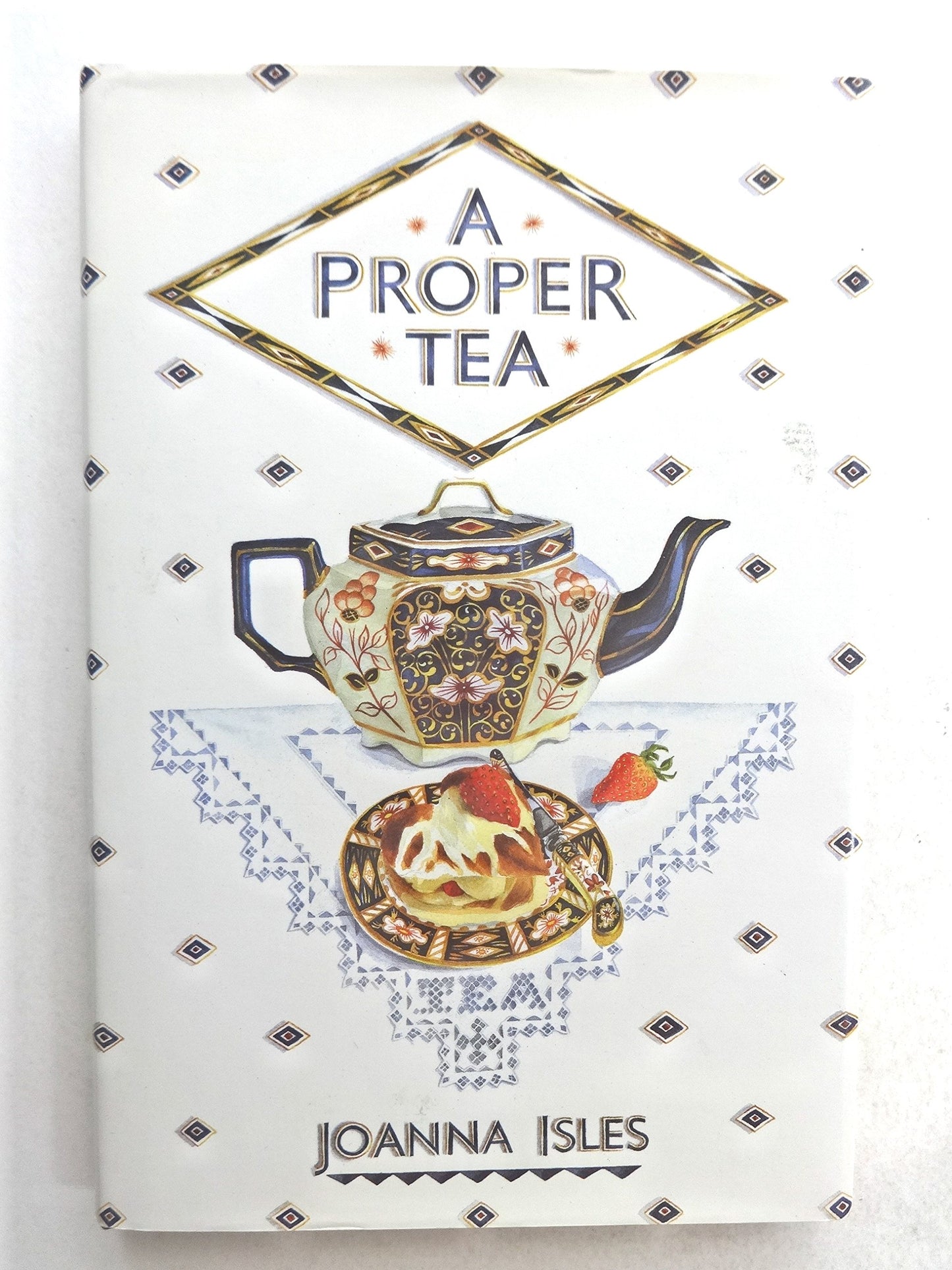 Proper Tea: An English Collection of Recipes (Us)