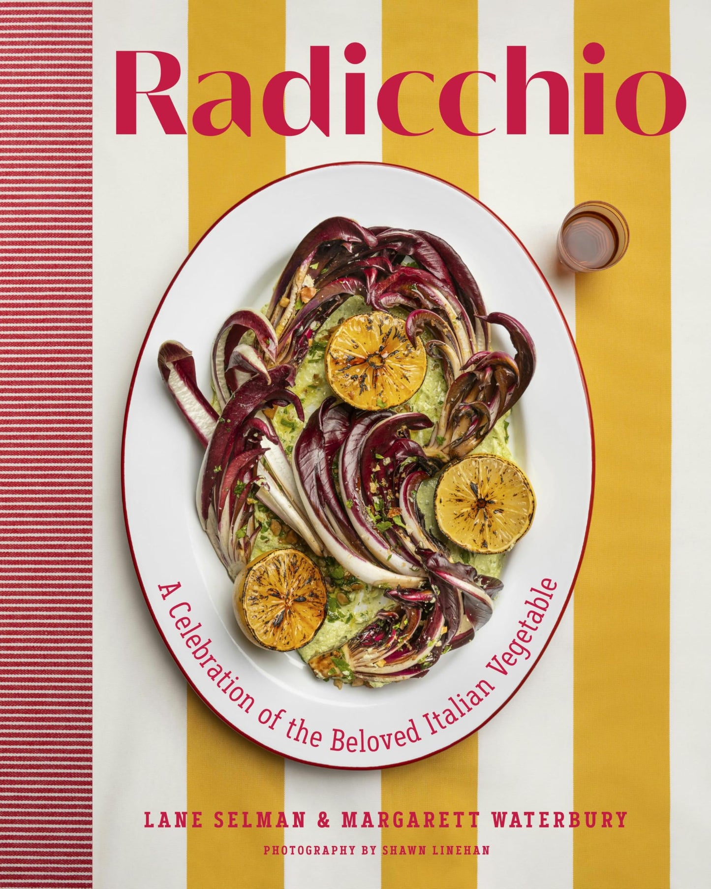 Radicchio: A Celebration of the Beloved Italian Vegetable book cover