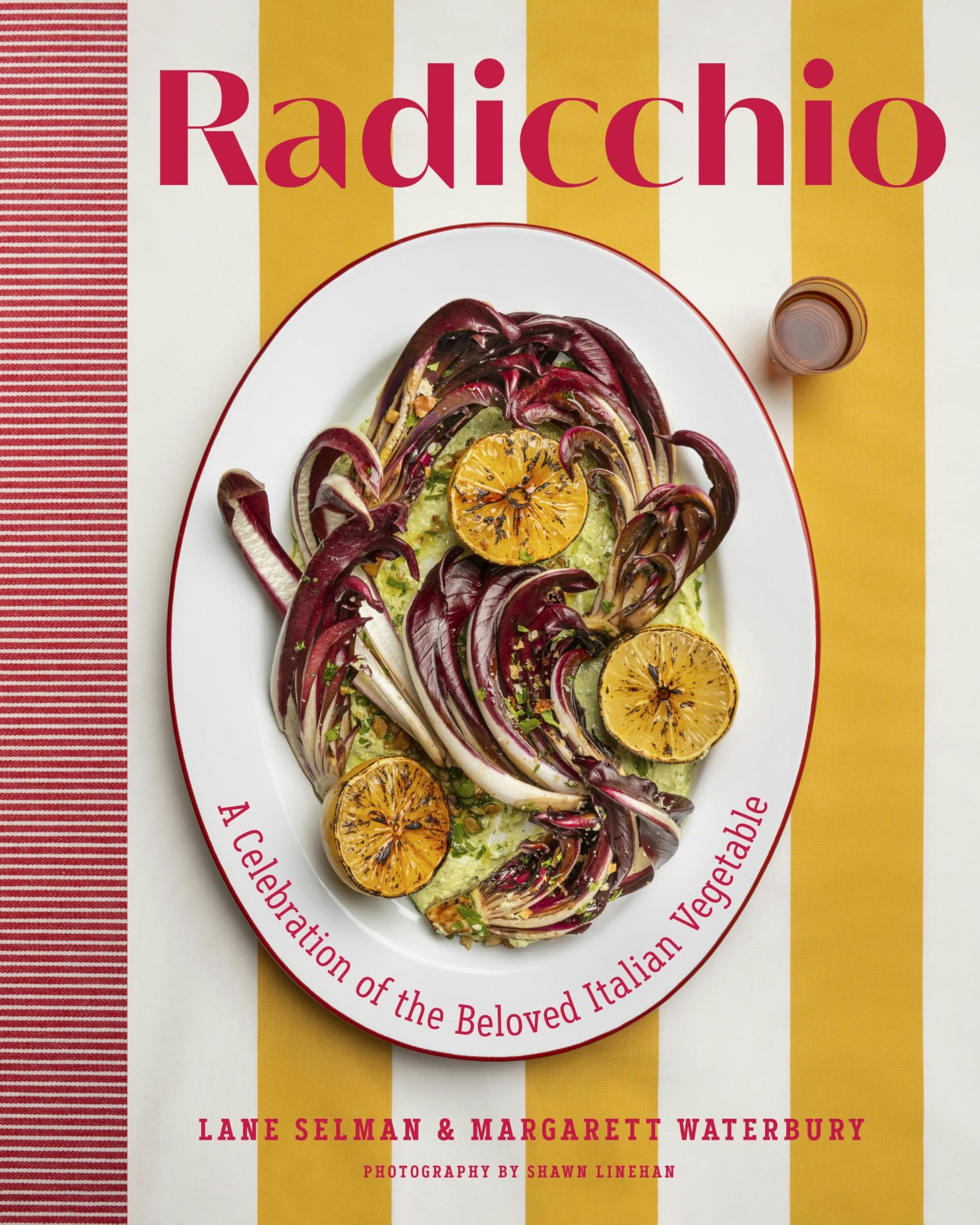Radicchio: A Celebration of the Beloved Italian Vegetable book cover