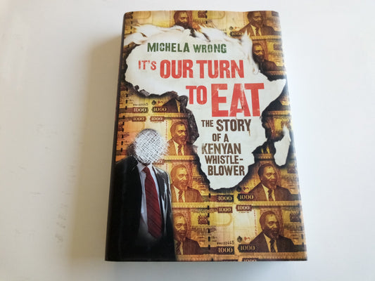 It's Our Turn to Eat: The Story of a Kenyan Whistle-Blower book cover