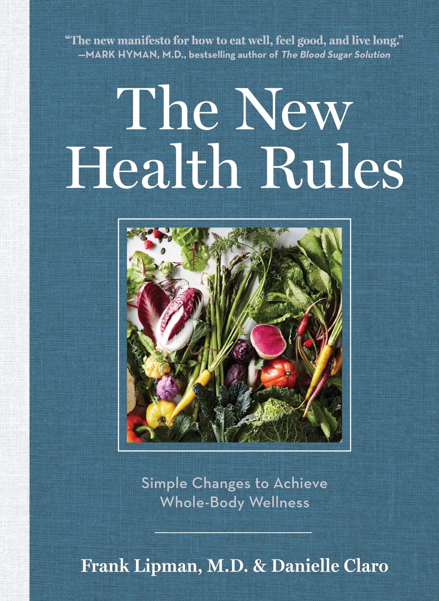 New Health Rules: Simple Changes to Achieve Whole-Body Wellness