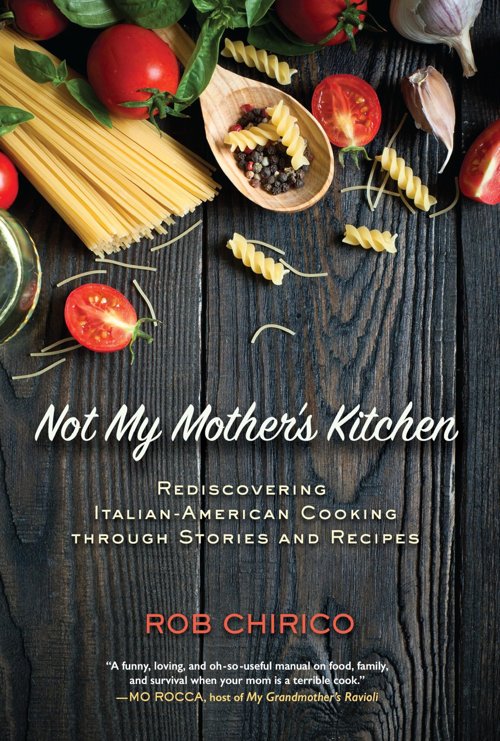 Not My Mother's Kitchen: Rediscovering Italian-American Cooking Through Stories and Recipes book cover