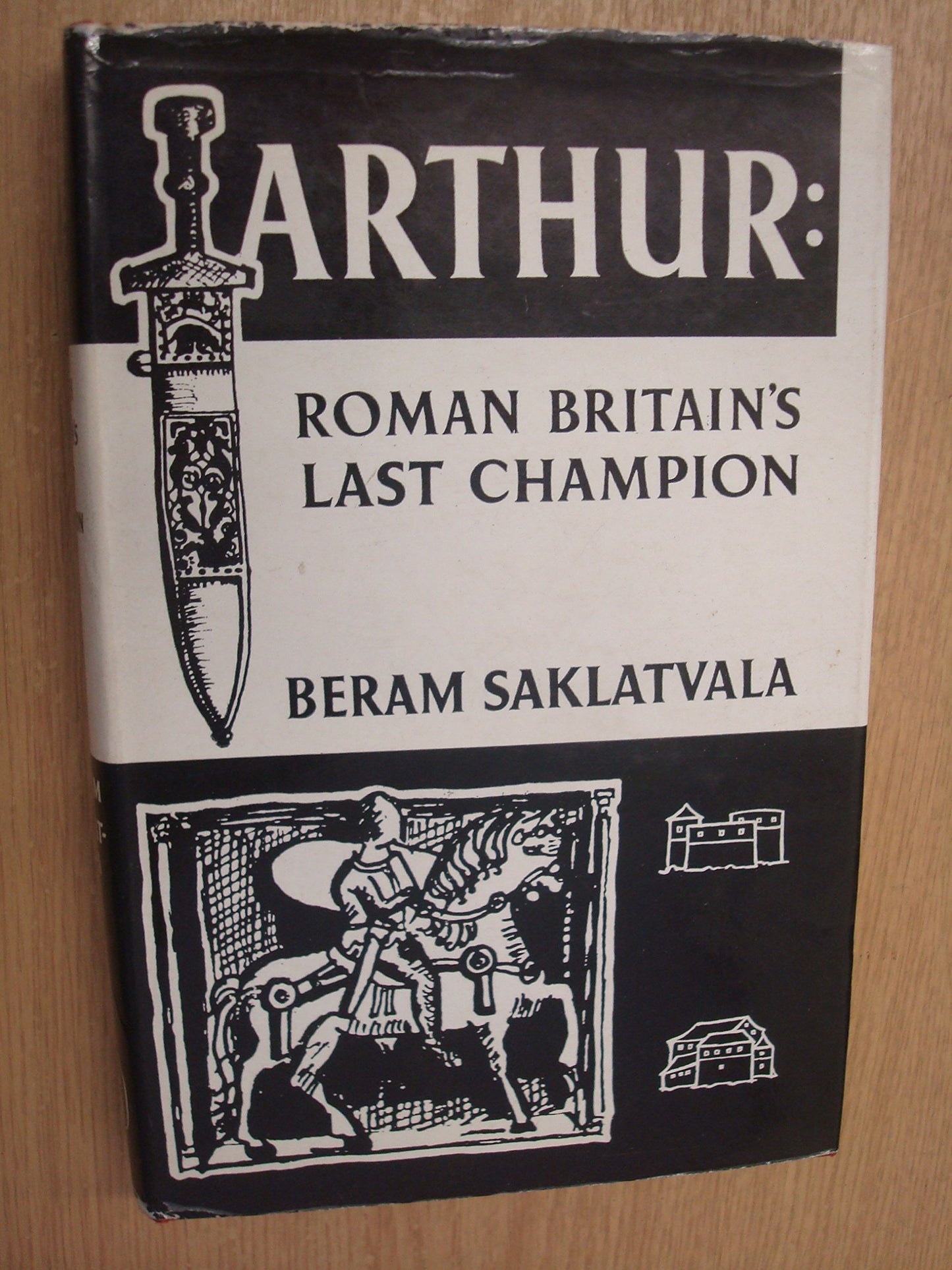 Arthur: Roman Britains Last Champion