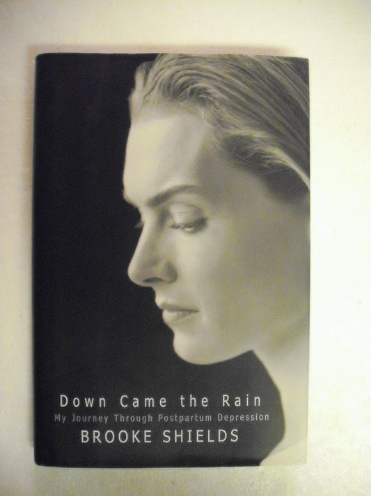 Down Came the Rain: My Journey Through Postpartum Depression