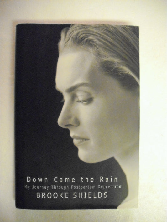 Down Came the Rain: My Journey Through Postpartum Depression