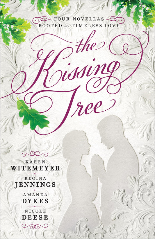 Kissing Tree: Four Novellas Rooted in Timeless Love book cover