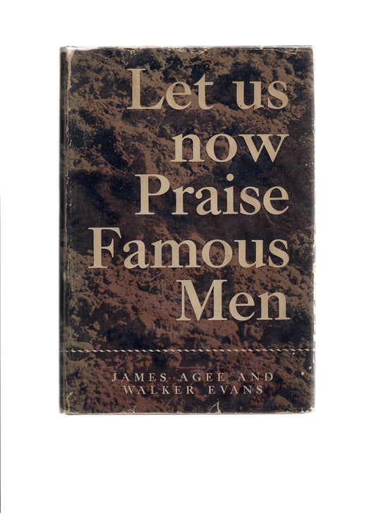 Let Us Now Praise Famous Men: Three Tenant Families book cover