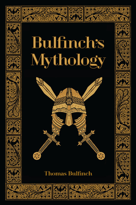 Bulfinch's Mythology (Leatherbound Classics: The Age of Fable, The Age of Chivalry, & The Legends of Charlemagne