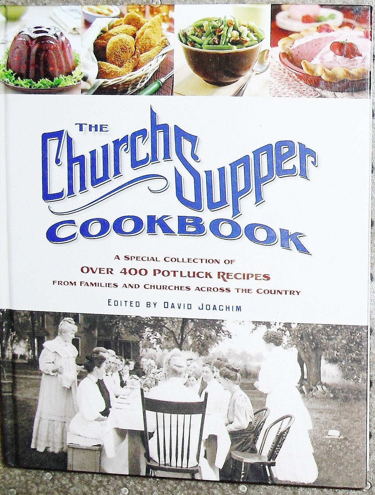 Church Supper Cookbook: A Special Collection of Over 400 Potluck Recipes from Families and Churches Across the Country book cover