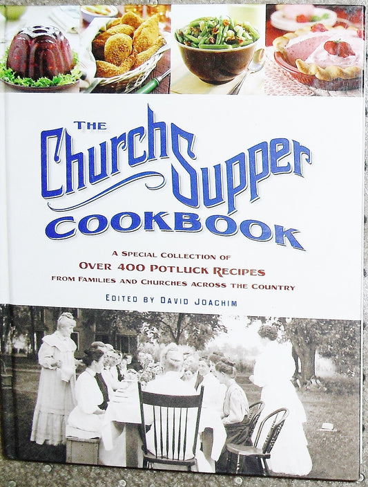 Church Supper Cookbook: A Special Collection of Over 400 Potluck Recipes from Families and Churches Across the Country book cover