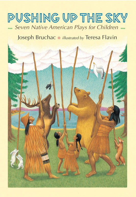 Pushing Up the Sky: Seven Native American Plays for Children book cover