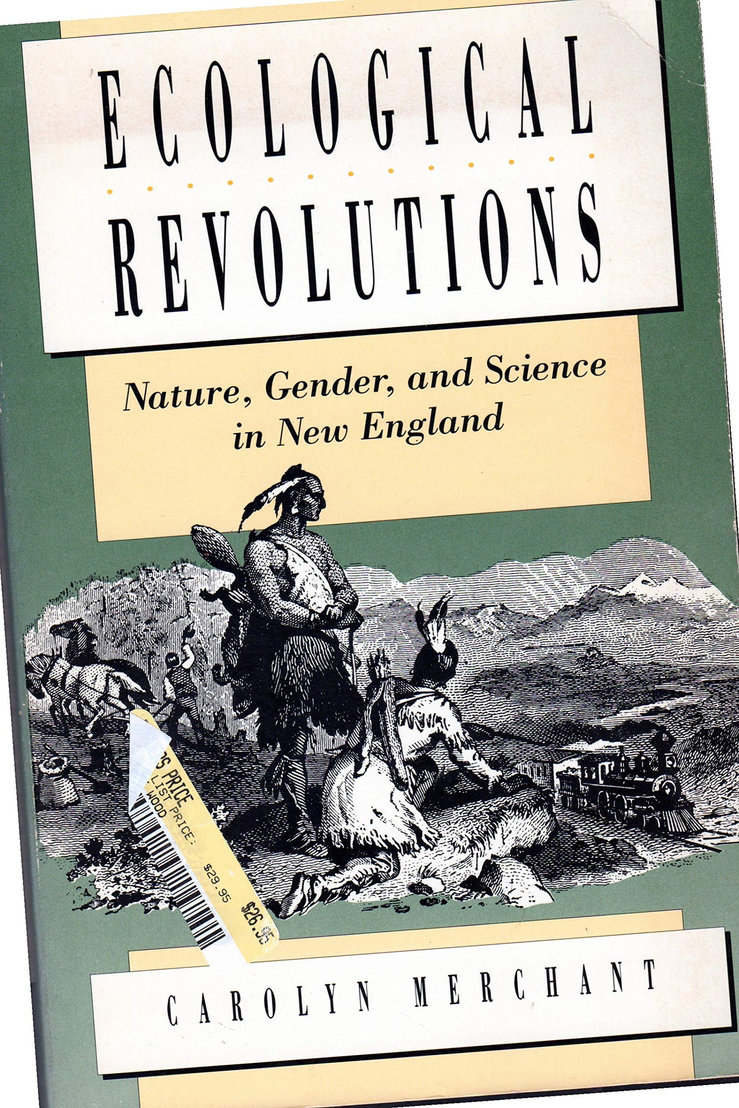 Ecological Revolutions: Nature, Gender, and Science in New England