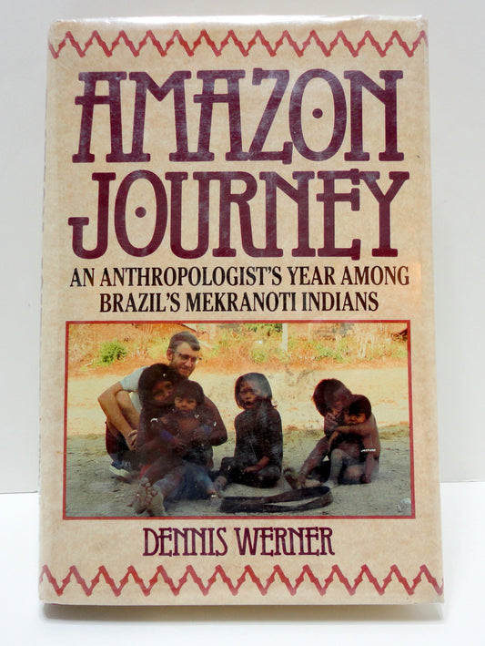 Amazon Journey: An Anthropologist's Year Among Brazil's Mekranoti Indians book cover