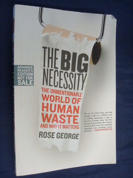 Big Necessity: The Unmentionable World of Human Waste and Why It Matters book cover