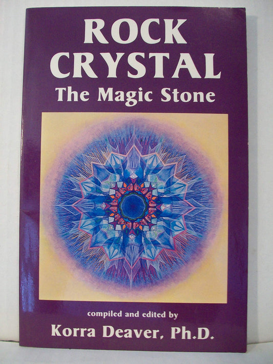 Rock Crystal: The Magic Stone