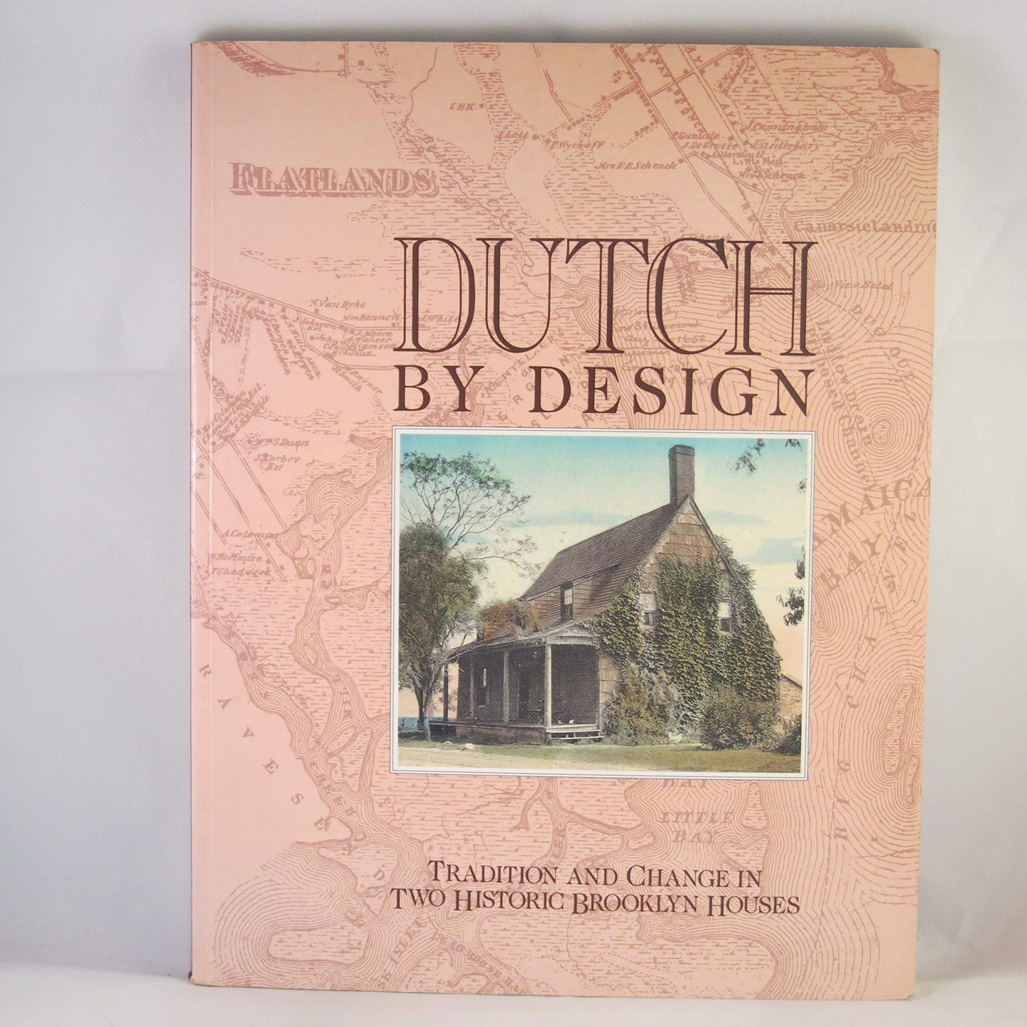 Dutch by Design: Tradition and Change in Two Historic Brooklyn Houses: The Schenck Houses at the Brooklyn Museum