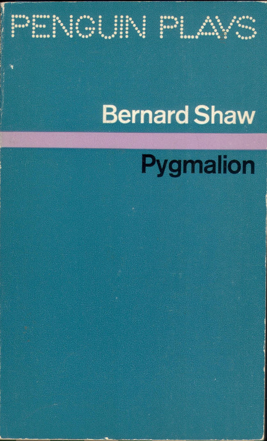 Pygmalion: A Romance in Five Acts book cover
