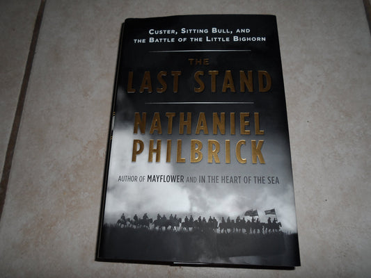 Last Stand: Custer, Sitting Bull, and the Battle of the Little Bighorn book cover
