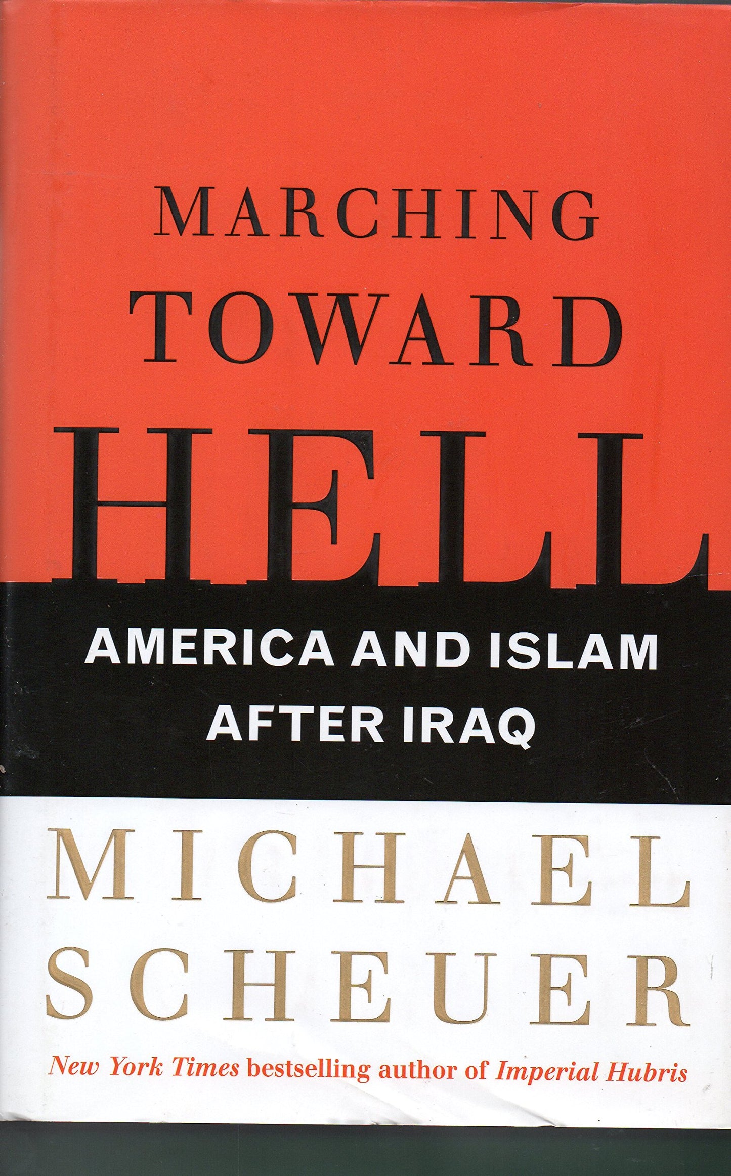 Marching Toward Hell: America and Islam After Iraq book cover