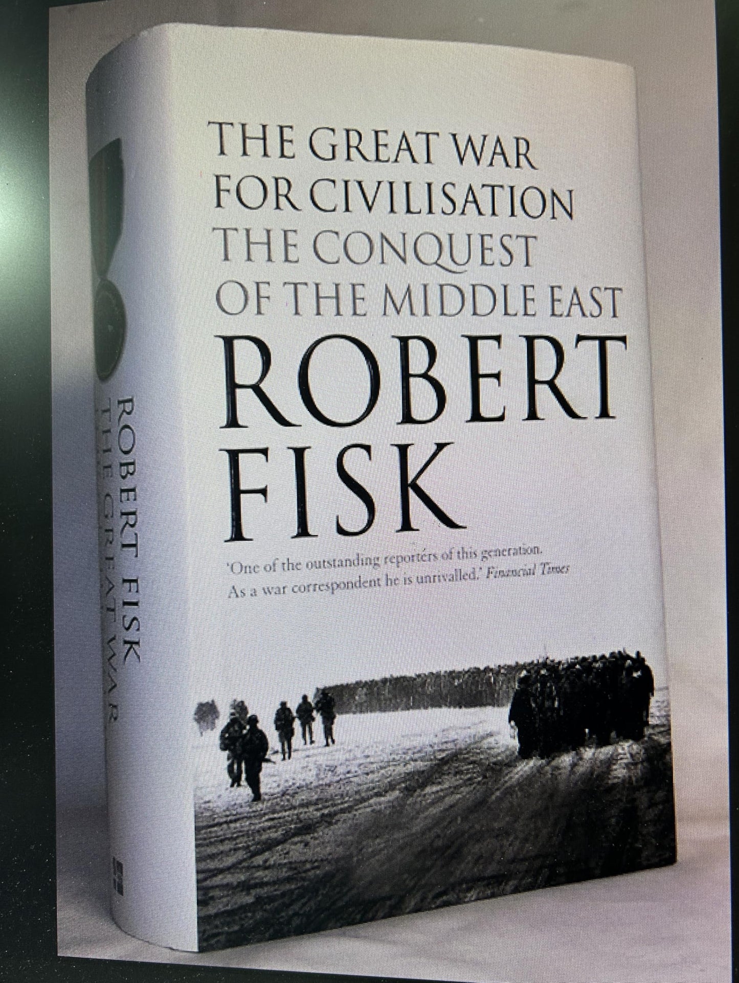 Great War for Civilisation: The Conquest of the Middle East