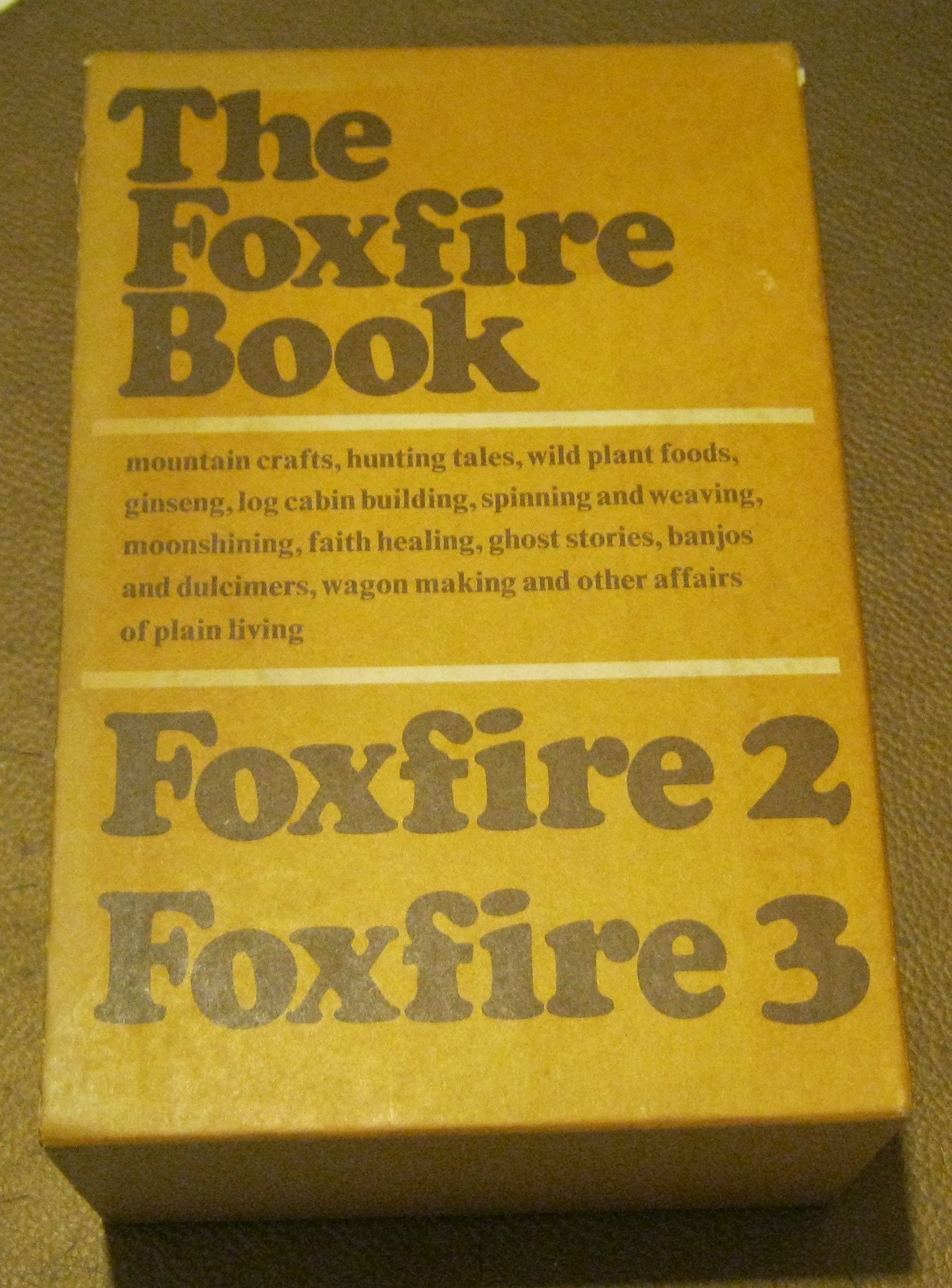 The Foxfire Book, Foxfire 2, Foxfire 3, Three Volume Set with Slipcase book cover