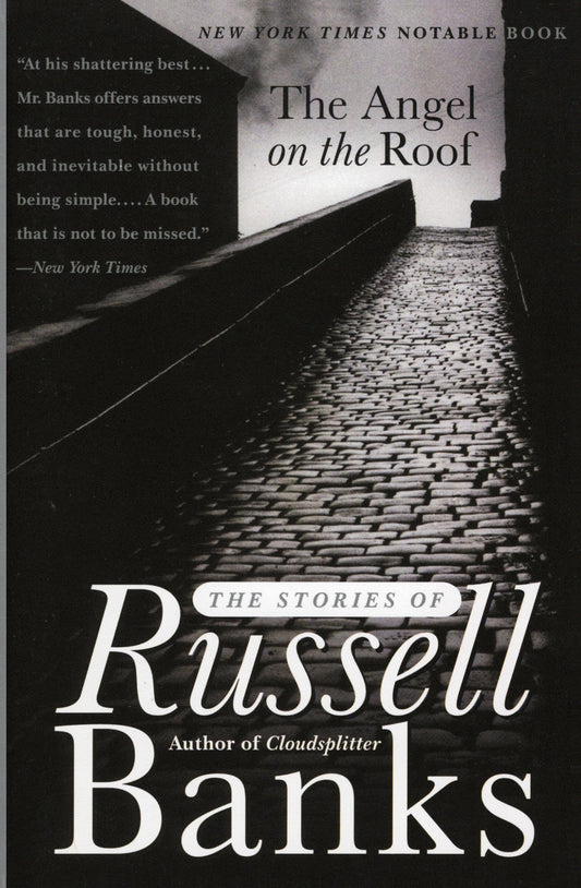 Angel on the Roof: The Stories of Russell Banks