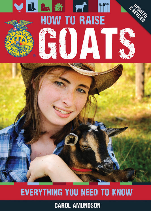 How to Raise Goats: Everything You Need to Know (Updated, Revised) book cover
