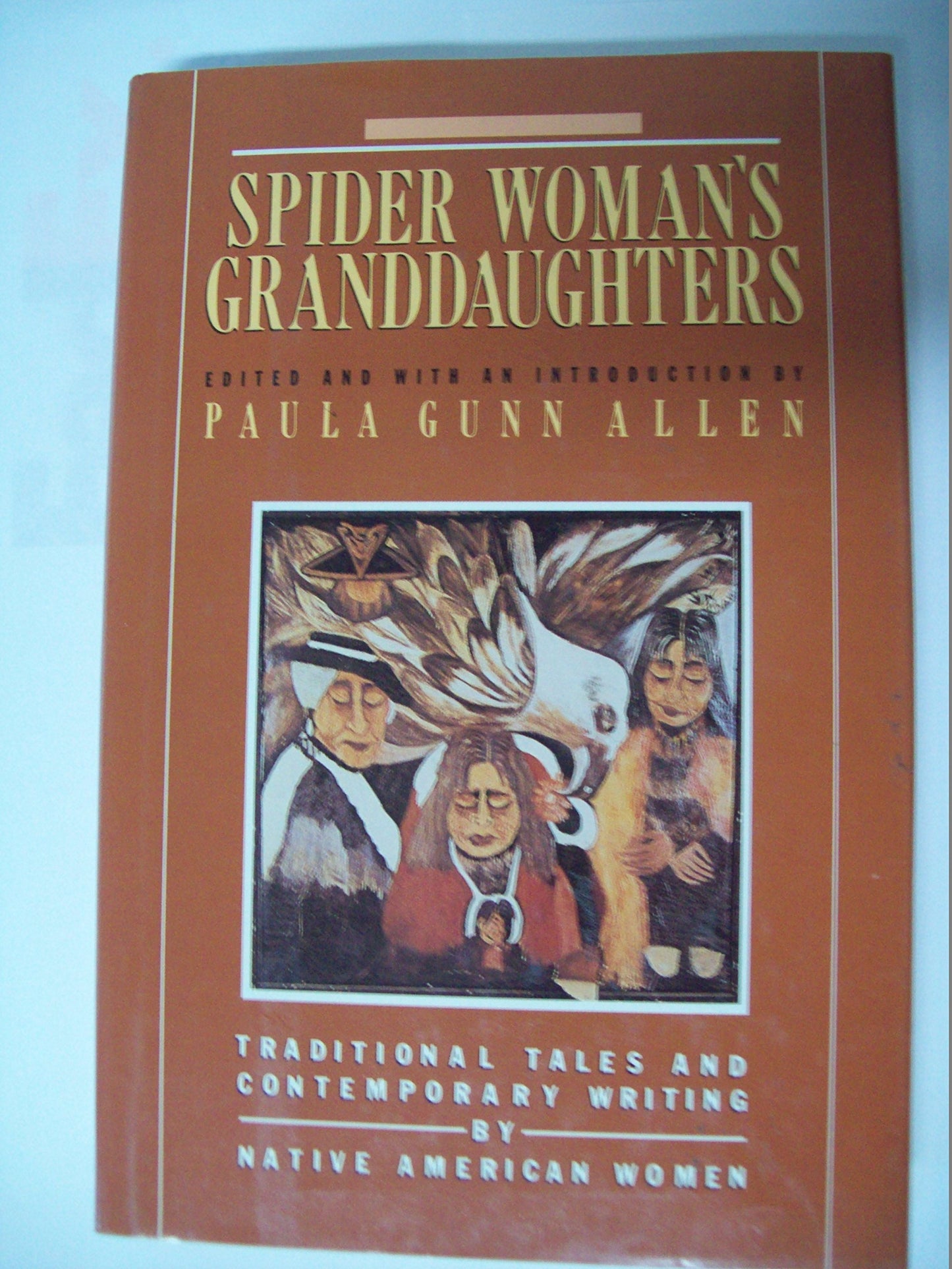 Spider Woman's Granddaughters: Traditional Tales and Contemporary Writing by Native American Women