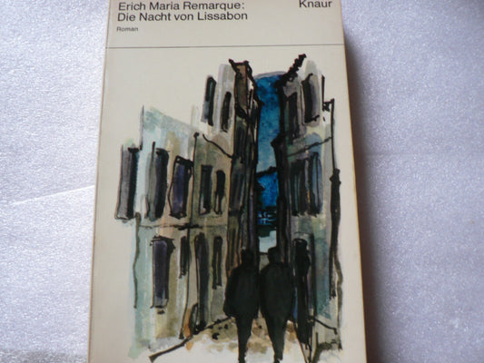 Die Nacht von Lissabon. Roman.