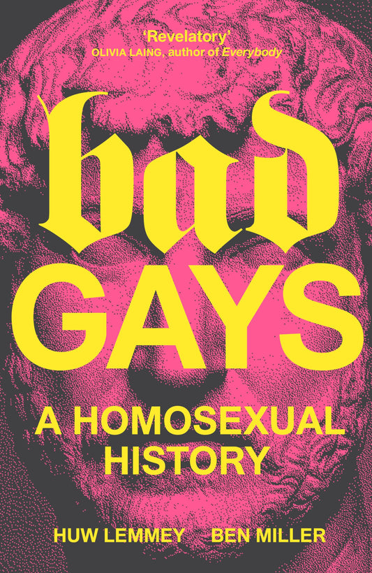 Bad Gays: A Homosexual History book cover