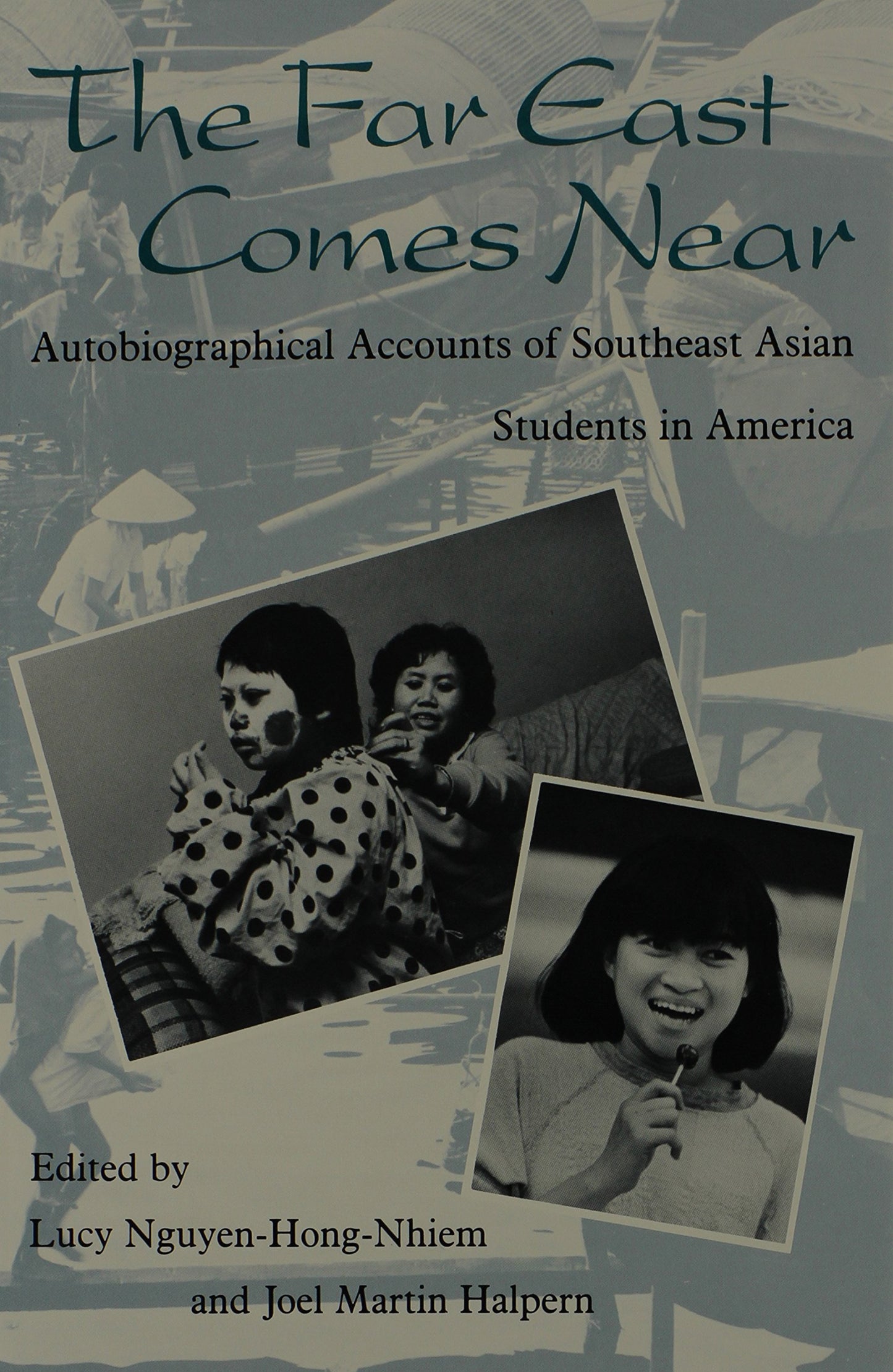Far East Comes Near: Autobiographical Accounts of Southeast Asian Students in America book cover