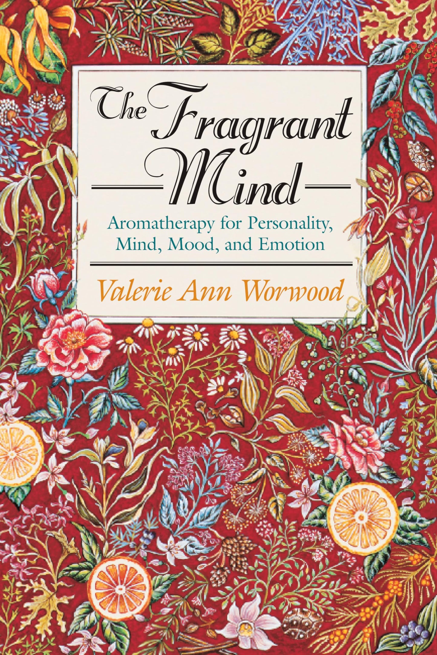Fragrant Mind: Aromatherapy for Personality, Mind, Mood and Emotion book cover