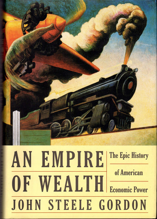 Empire of Wealth: The Epic History of American Economic Power book cover