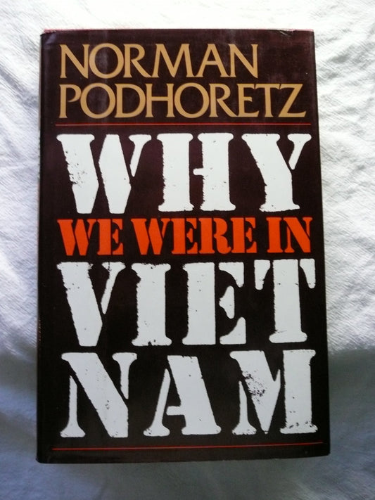 Why We Were in Vietnam: