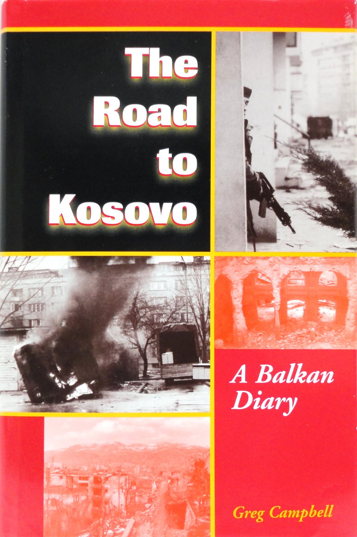 Road to Kosovo: A Balkan Travel Diary