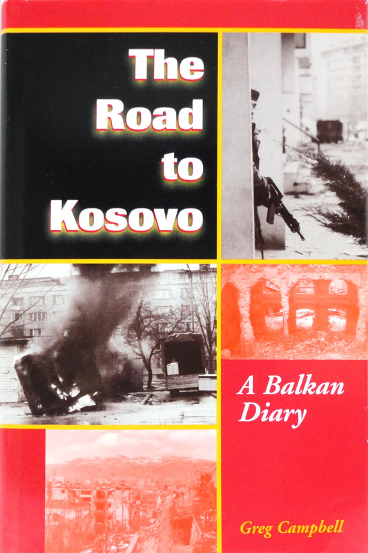 Road to Kosovo: A Balkan Travel Diary