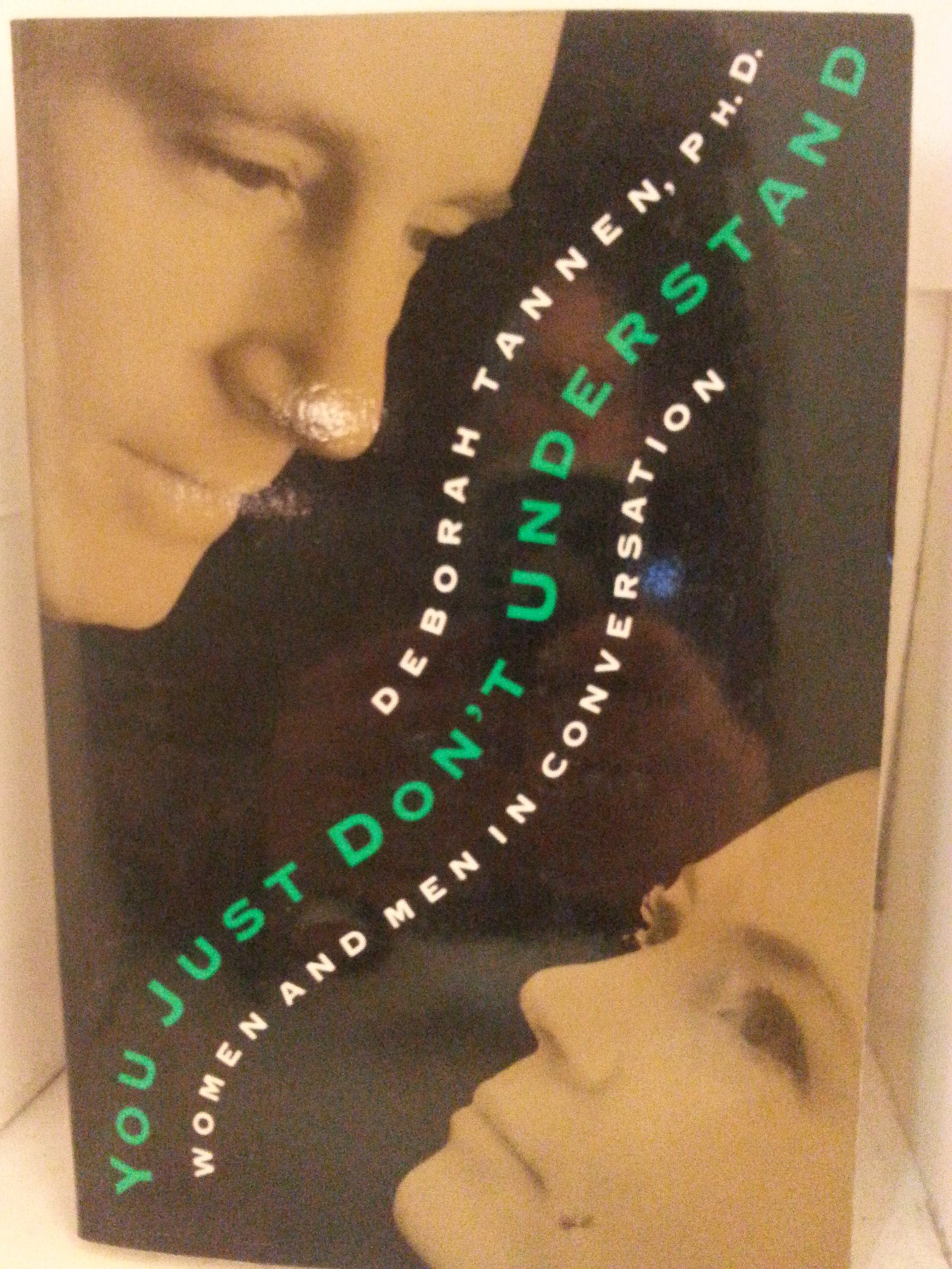 You Just Don't Understand: Women and Men in Conversation book cover
