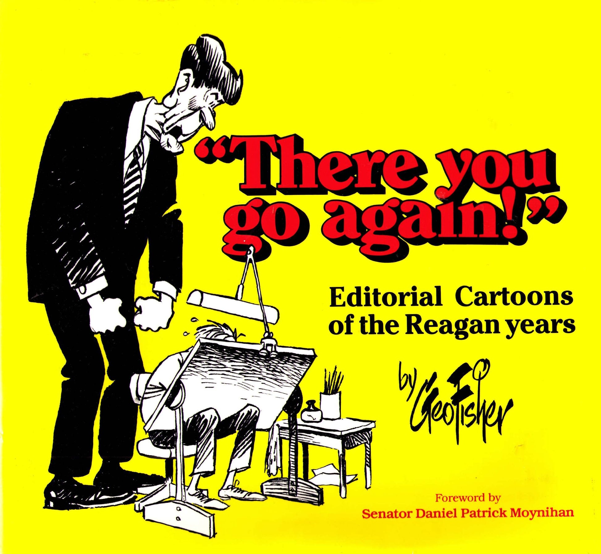 There You Go Again: Editorial Cartoons of the Reagan Years (C) book cover
