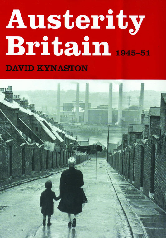Austerity Britain: 1945-51 book cover