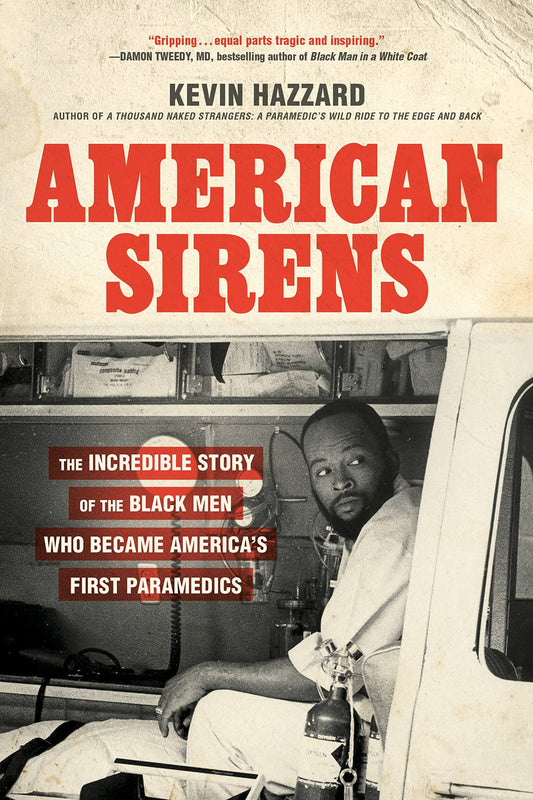 American Sirens: The Incredible Story of the Black Men Who Became America's First Paramedics book cover