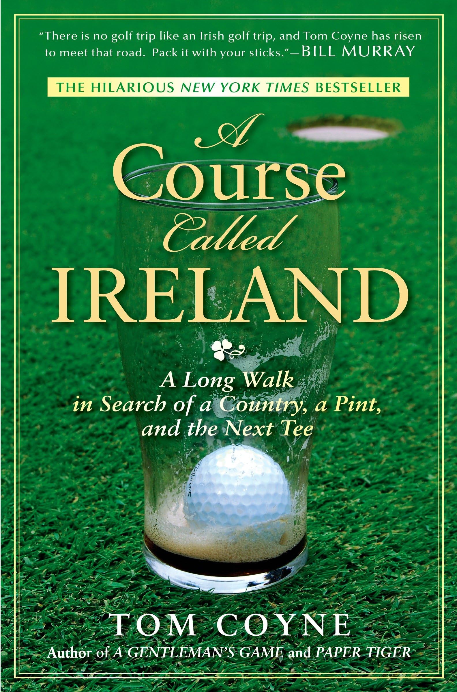 Course Called Ireland: A Long Walk in Search of a Country, a Pint, and the Next Tee book cover