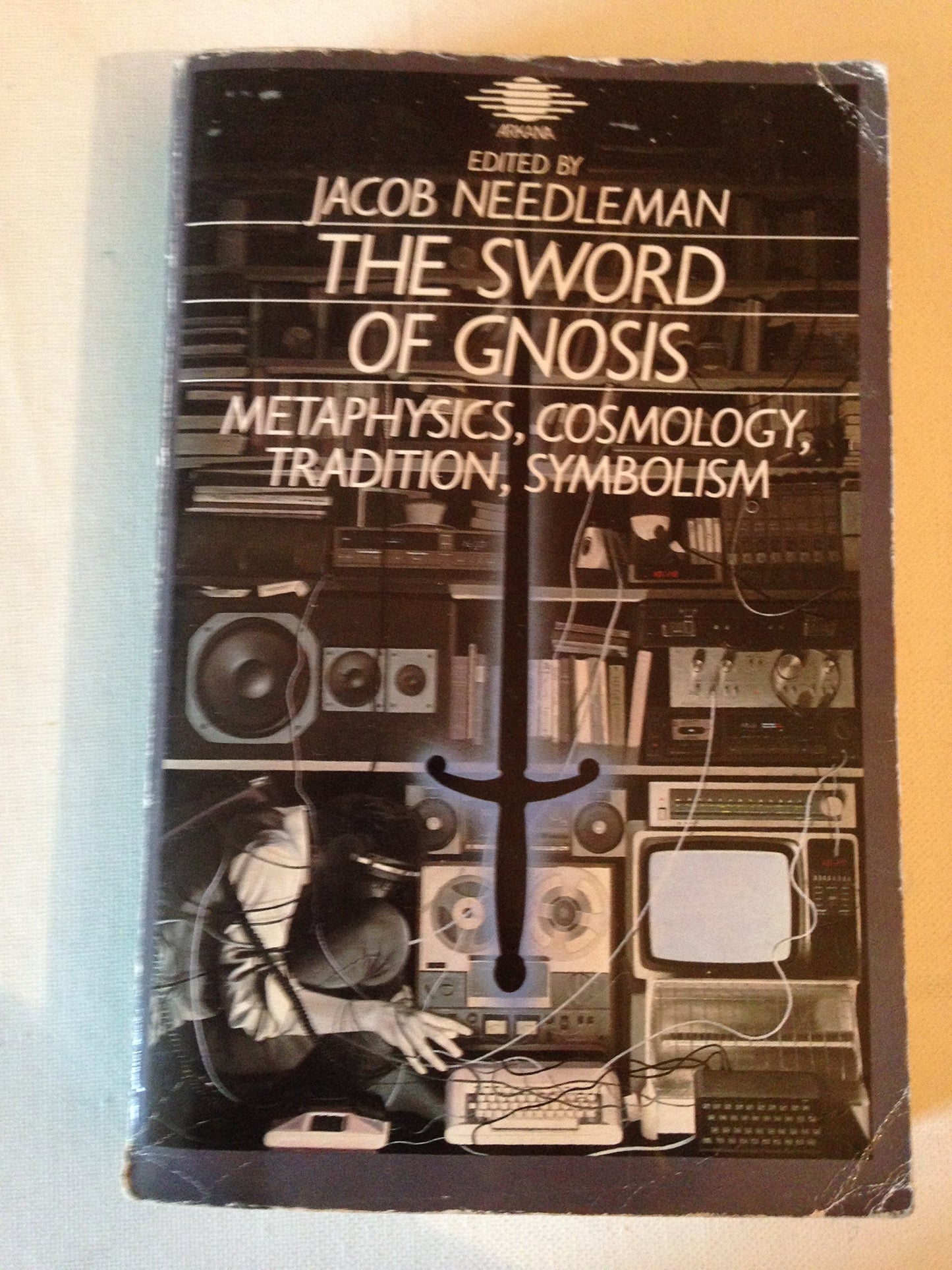 The Sword of Gnosis: Metaphysics, Cosmology, Tradition, Symbolism book cover