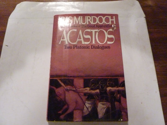 Acastos: 2two Platonic Dialogues (American) book cover
