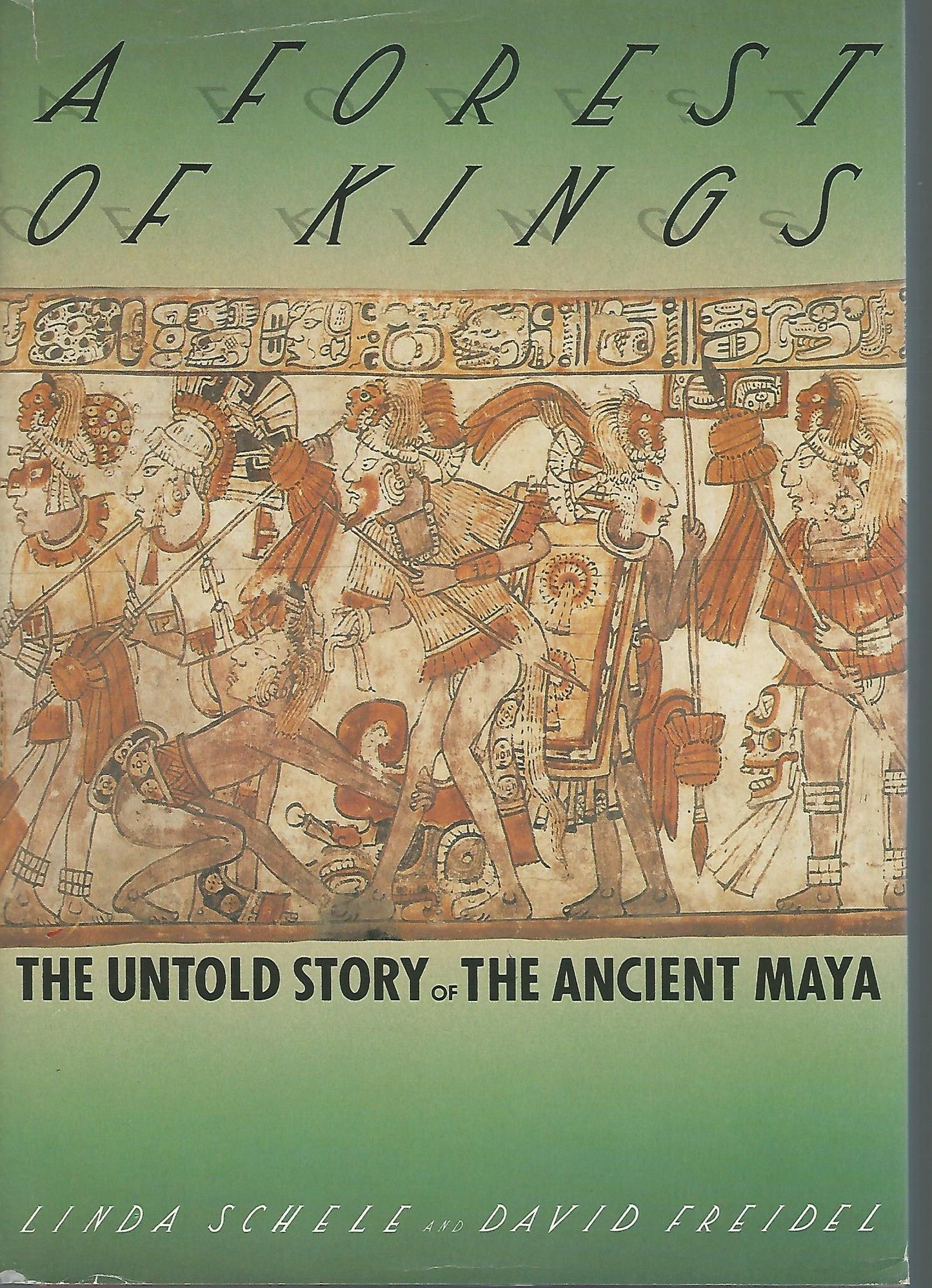 Forest of Kings: The Untold Story of the Ancient Maya book cover