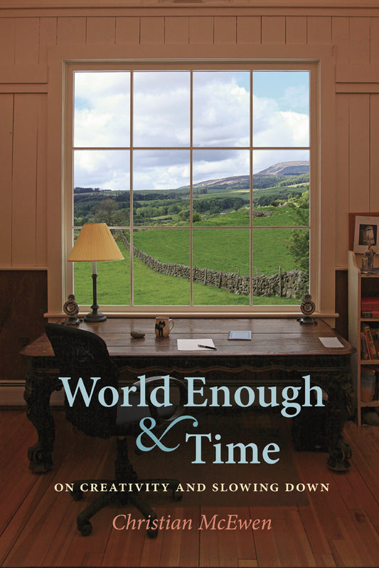 World Enough & Time: On Creativity and Slowing Down book cover