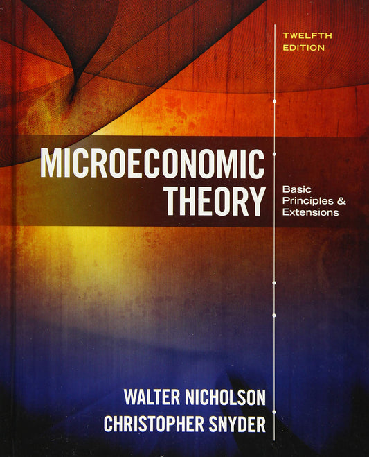 Microeconomic Theory: Basic Principles and Extensions
