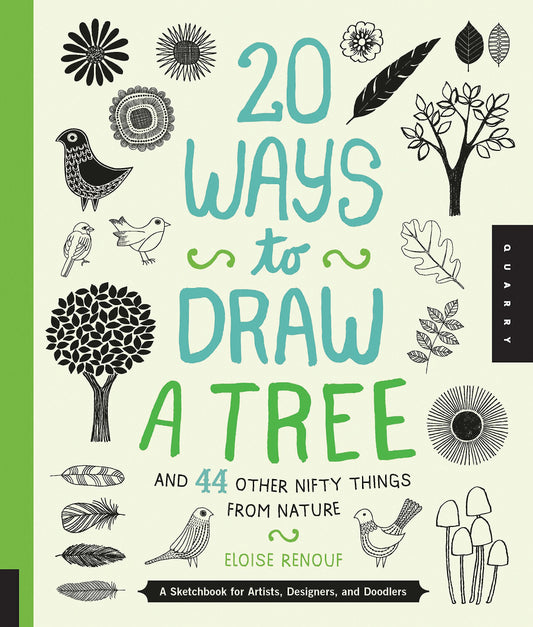 20 Ways to Draw a Tree and 44 Other Nifty Things from Nature: A Sketchbook for Artists, Designers, and Doodlers book cover