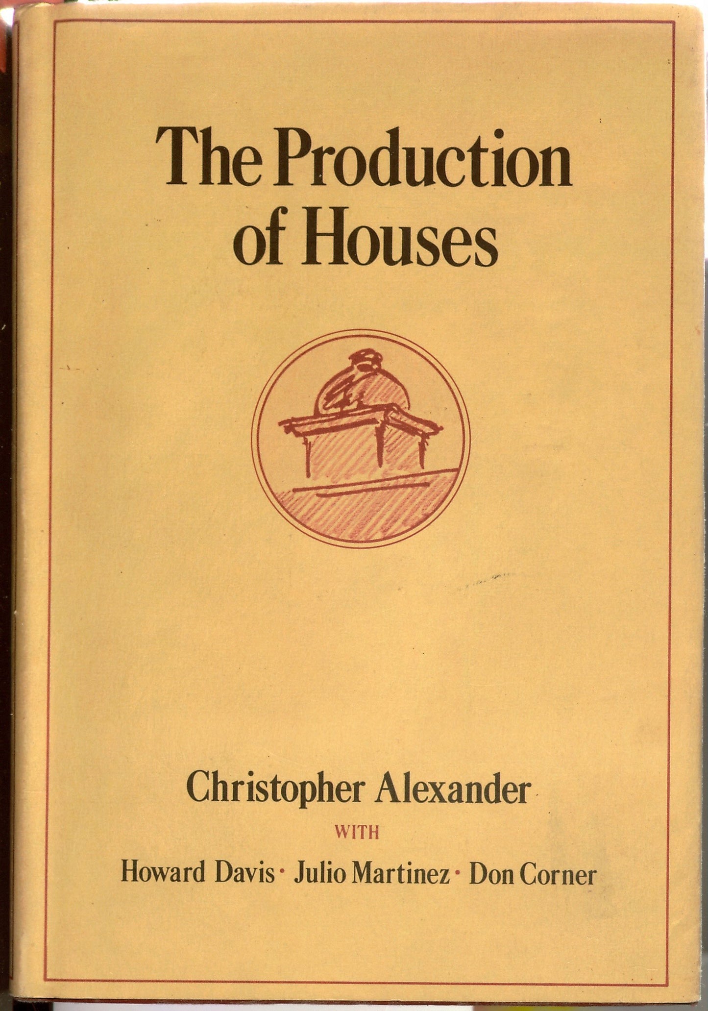 The Production of Houses (Center for Environmental Structure Series) book cover