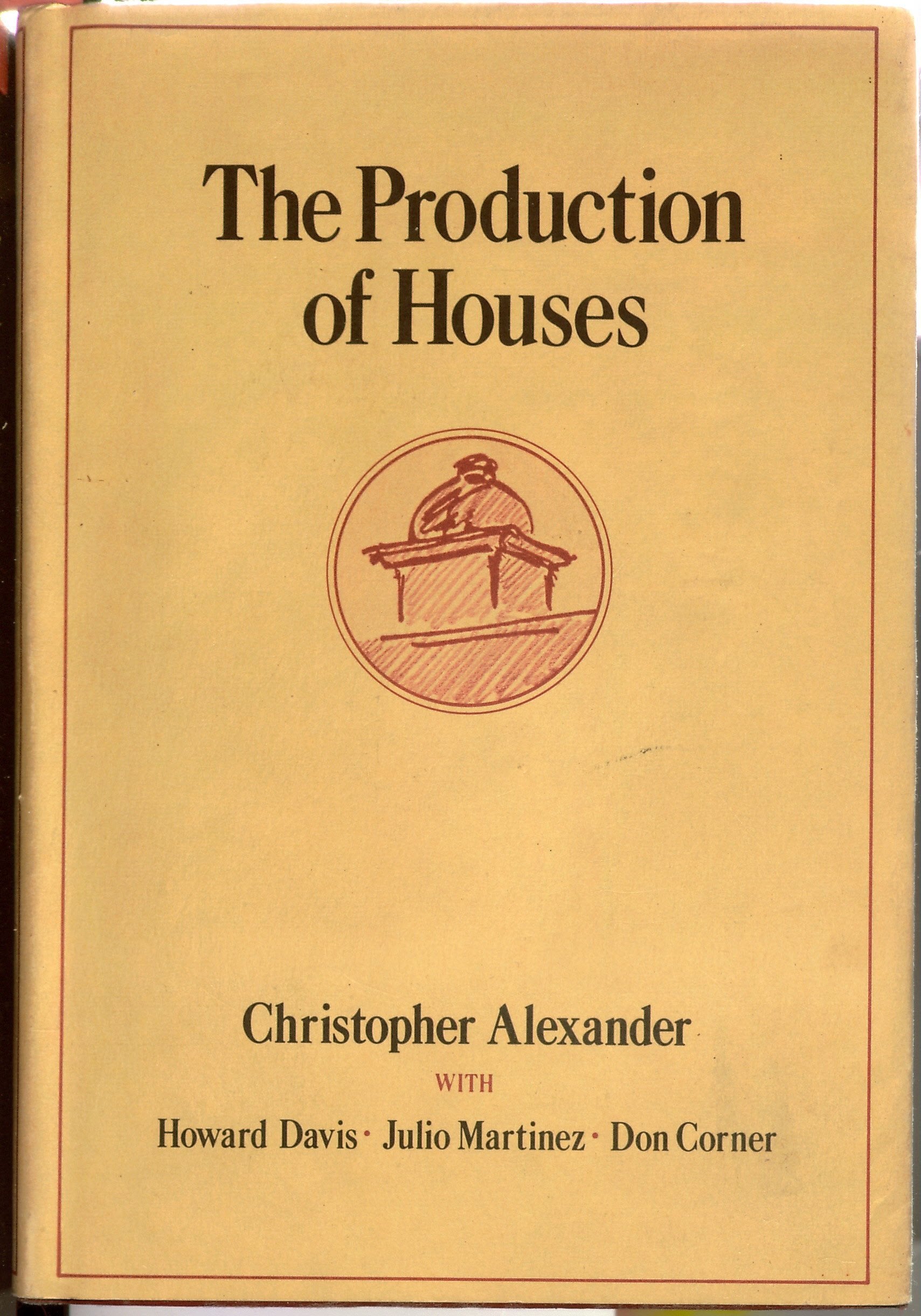The Production of Houses (Center for Environmental Structure Series) book cover