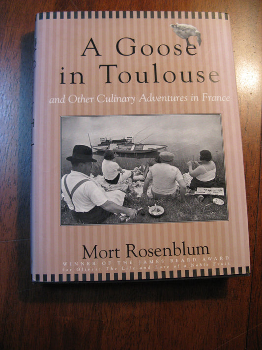 Goose in Toulouse: And Other Culinary Adventures in France